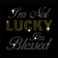 I’m Not Lucky, I’m Blessed