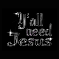 YALL NEED JESUS