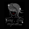 Pray, Slay, Repeat