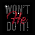 Won’t He Do It