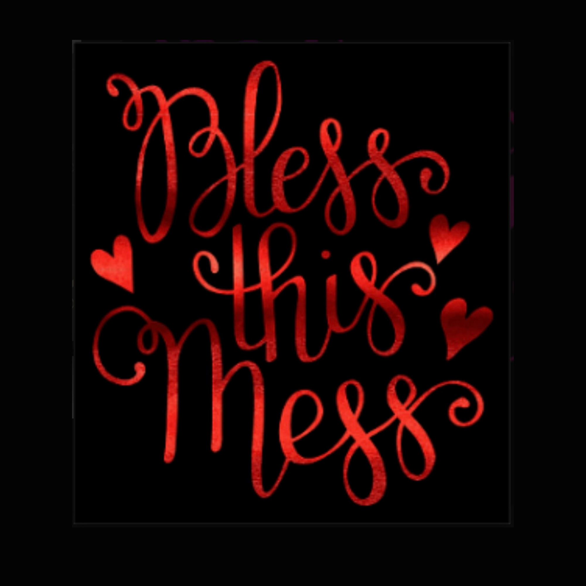 Bless This Mess RED