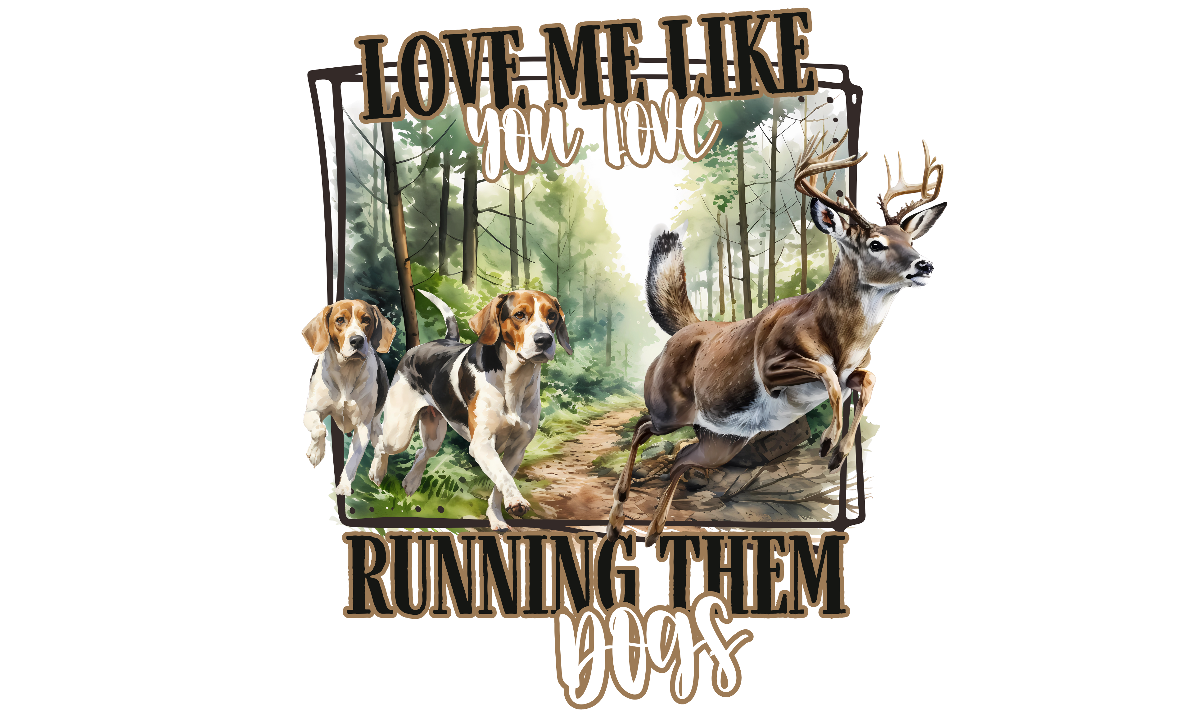 Love Me Like You Love Running Dogs